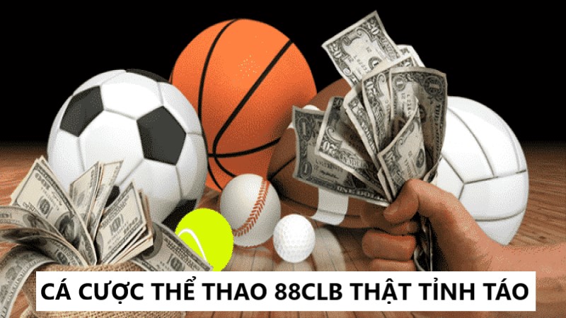 Tham gia cược thể thao tại 88CLB thật tỉnh táo